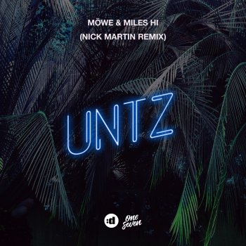 Möwe feat. Miles Hi & Nick Martin Untz - Nick Martin Remix