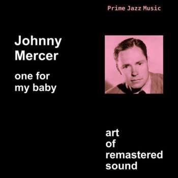 Johnny Mercer A Gal In Calico - Remastered