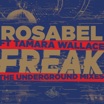 Rosabel feat. Tamara Wallace Freak (Rosabel Freaky Dub Mix)