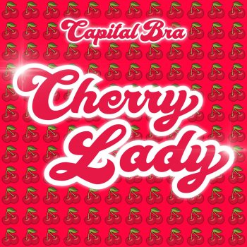Capital Bra Cherry Lady - Extended Club Version