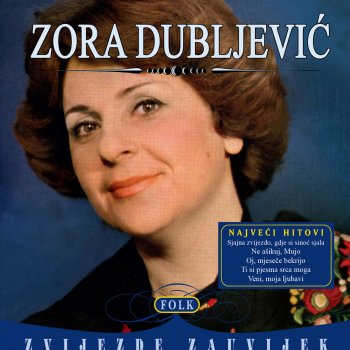 Zora Dubljević Znadem, Dragi, Da Odlaziš