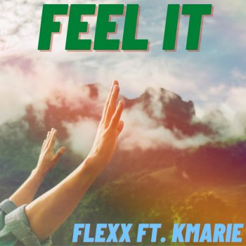Flexx feat. KMarie Feel It