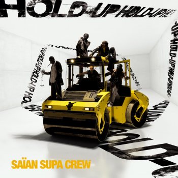 Saïan Supa Crew Hold-up