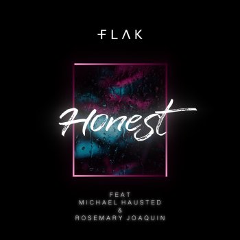 FLAK feat. Michael Hausted & Rosemary Joaquin Honest