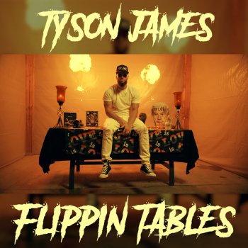 Tyson James Flippin Tables