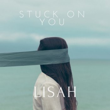 Lisah Stuck On You