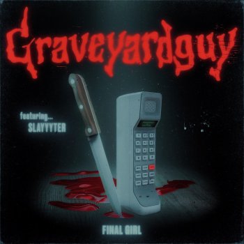 Graveyardguy feat. Slayyyter Final Girl