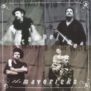 The Mavericks All I Get