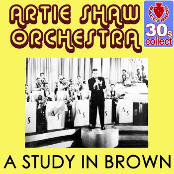 Artie Shaw Orchestra A Study in Brown