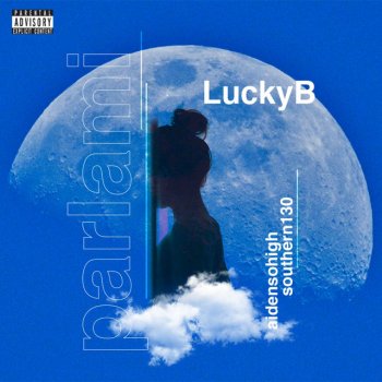 Lucky B feat. AidenSoHigh & Southern130 Parlami