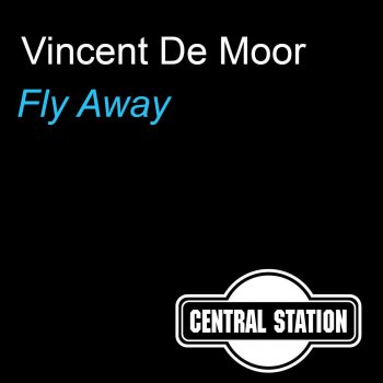 Vincent de Moor Fly Away (Cosmic Gate Edit)
