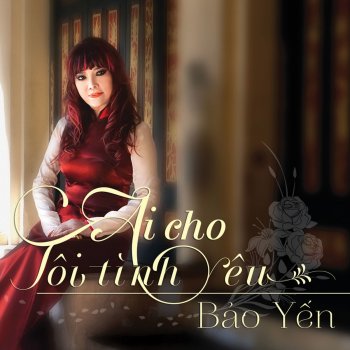 Bao Yen Ai Kho Vi Ai