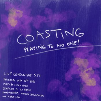 Coasting You're Too Much - Live