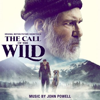 John Powell The Call of the Wild