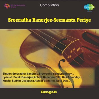 Sudhin Dasgupta feat. Sreeradha Bandyopadhyay & Arunodaya Bhattacherjee Ei Achhi Ei Nei