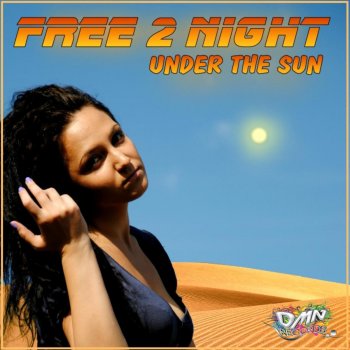 Free 2 Night Under The Sun (Eurodance Mix)