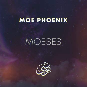 Moe Phoenix MOESES