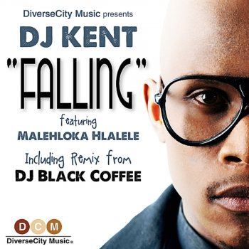 DJ Kent feat. Malehloka Hlalele Falling (DJ Black Coffee Remix)