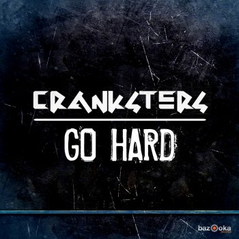 Cranksters Go Hard - Club Mix