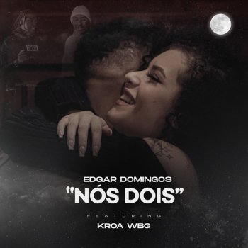 Edgar Domingos feat. KROA Nós Dois (feat. Kroa)