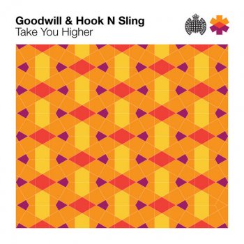 Goodwill feat. Hook N Sling Take You Higher - Radio Edit