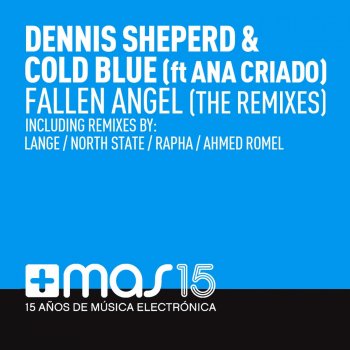 Dennis Sheperd & Cold Blue feat. Ana Criado Fallen Angel (Rapha Remix)
