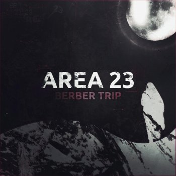 Area 23 Berber Trip
