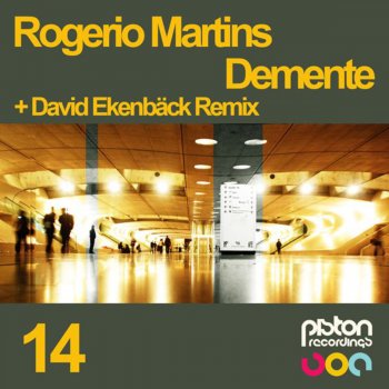 Rogerio Martins Demente (David Ekenbäck Remix)