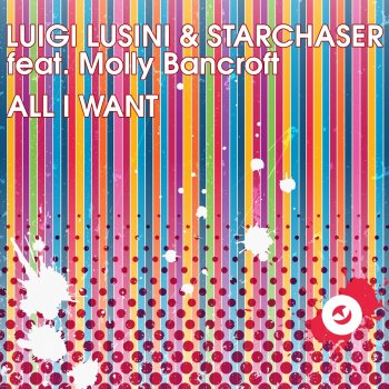 Luigi Lusini & Starchaser All I Want (Radio Mix)