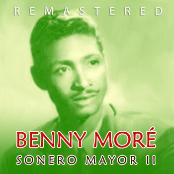 Benny Moré Que pena me da (Remastered)