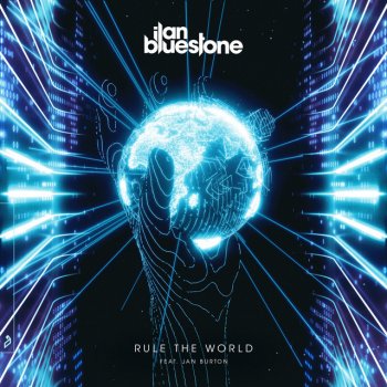 Ilan Bluestone feat. Jan Burton Rule The World - Extended Mix