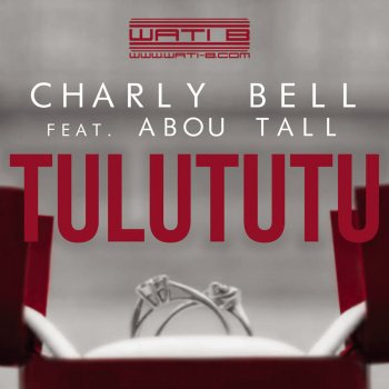Charly Bell feat. Abou Tall Tulututu