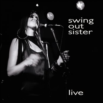 Swing Out Sister Am I The Same Girl