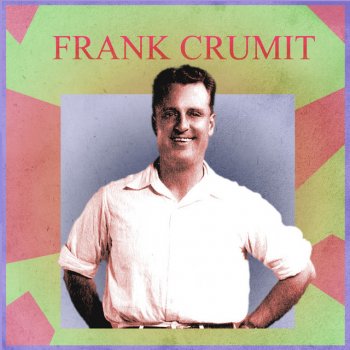 Frank Crumit I Married the Bootlegger's Daughter