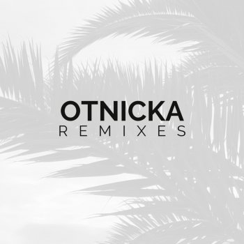 Otnicka Cocktails & Dreams (dieSagar Remix)