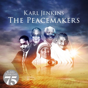 Karl Jenkins The Peacemakers: XVII. Anthem: Peace, Triumphant Peace