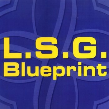 L.S.G. Blueprint - Single Version