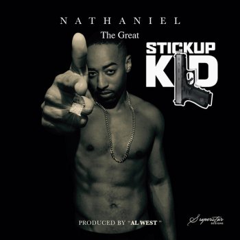 Nathaniel the Great Stickup Kid