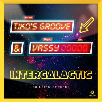 Tiko's Groove feat. Vassy Intergalactic - Radio Edit