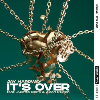 Jay Hardway It's Over (feat. Juliette Claire & Aidan O'Brien) [Extended Mix]