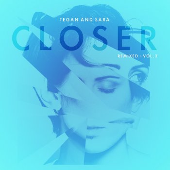 Tegan and Sara Closer (Twice As Nice & The End Remix)