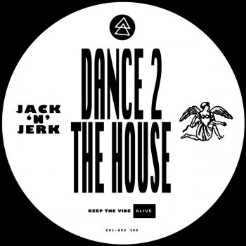 Jack N Jerk Dance 2 the House (Instrumental Version)