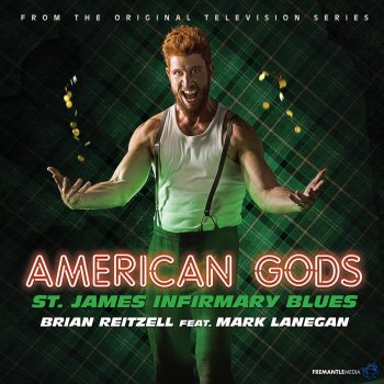Brian Reitzell feat. Mark Lanegan St. James Infirmary Blues - From "American Gods" Soundtrack