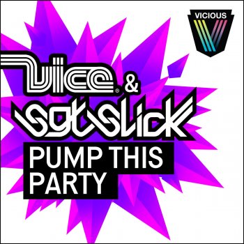Vice feat. Sgt Slick Pump This Party