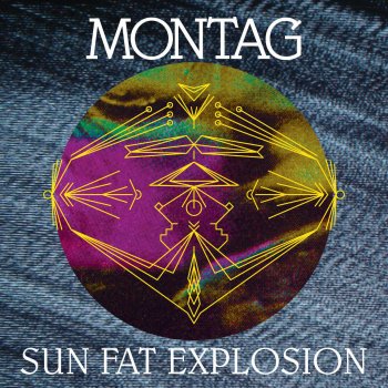 Montag Sun Fat Explosion 2