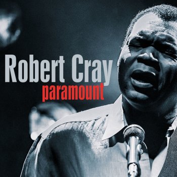 Robert Cray Playing In the Dirt (Remastered) (Live)