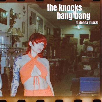 The Knocks feat. Donna Missal Bang Bang (feat. Donna Missal)