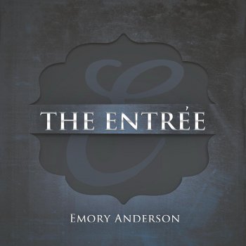 Emory Anderson Til You Get Here