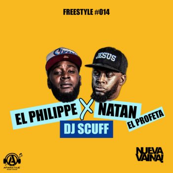 Dj Scuff feat. Natan El Profeta & El Philippe Freestyle #014