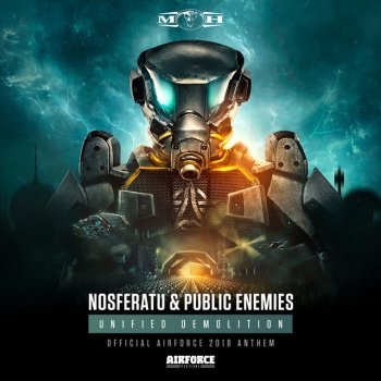 Nosferatu feat. Public Enemies Unified Demolition (Official AIRFORCE Festival 2018 Anthem)